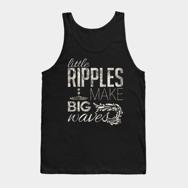Little ripples make big waves Tank Top by squidesign